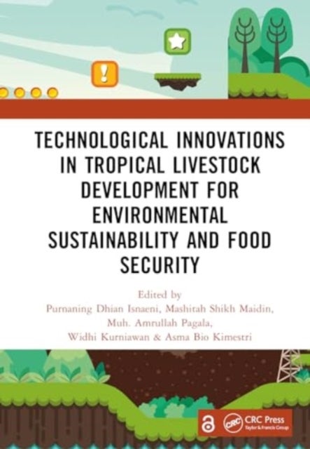 Technological Innovations in Tropical Livestock Development for Environmental Sustainability and Food Security - Proceedings of the 4th International Conference on Improving Tropical Animal Production for Food Security (ITAPS 2023), 4–5 December 2023, Kendari, Indonesia