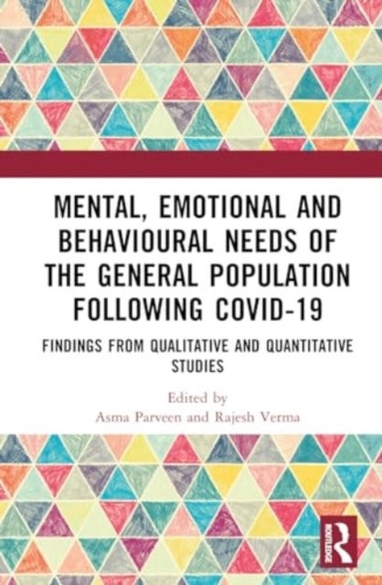 Mental, Emotional and Behavioural Needs of the General Population Following COVID-19 in India - Findings from Qualitative and Quantitative Studies