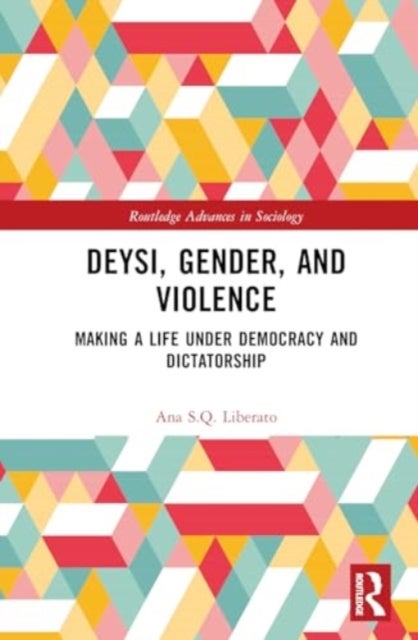 Deysi, Gender, and Violence - Making a Life Under Democracy and Dictatorship