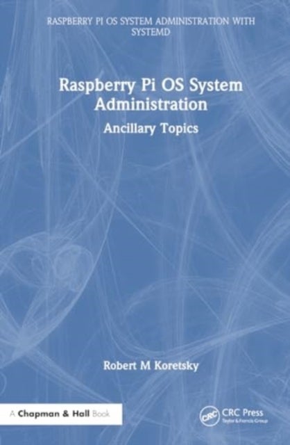 Raspberry Pi OS System Administration - Ancillary Topics