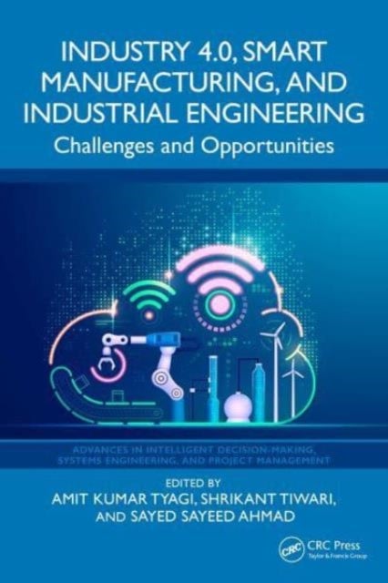Industry 4.0, Smart Manufacturing, and Industrial Engineering - Challenges and Opportunities