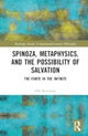 Spinoza, Metaphysics, and the Possibility of Salvation