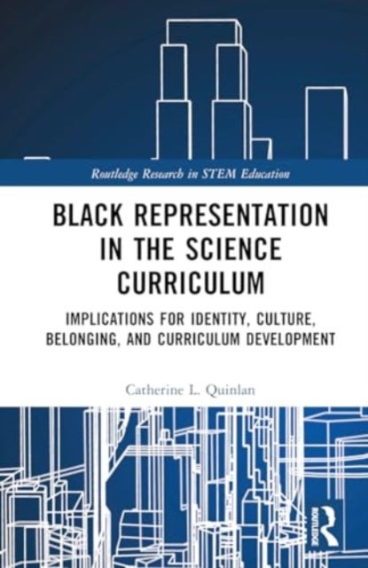 Black Representation in the Science Curriculum - Implications for Identity, Culture, Belonging, and Curriculum Development
