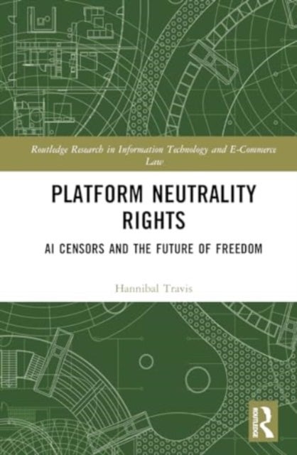 Platform Neutrality Rights - AI Censors and the Future of Freedom