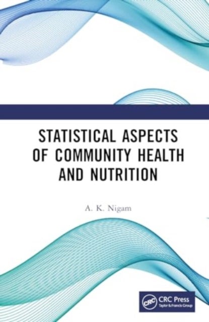 Statistical Aspects of Community Health and Nutrition