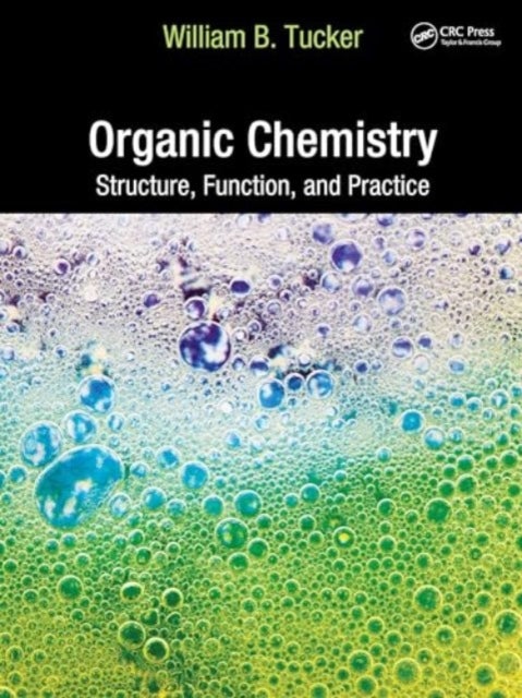 Organic Chemistry - Structure, Function, and Practice