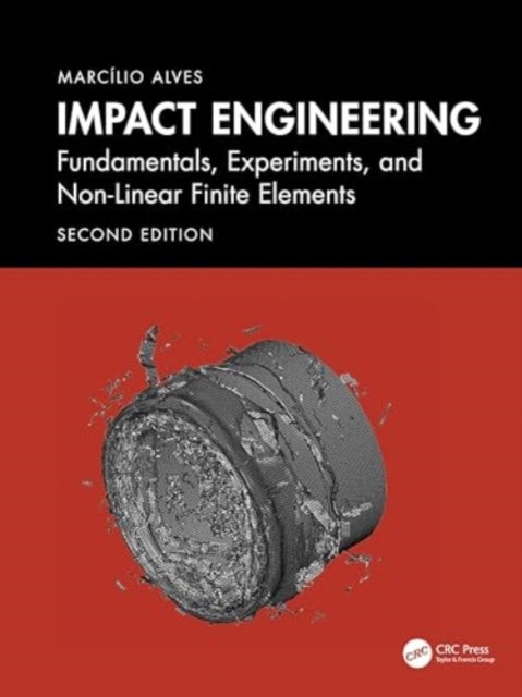 Impact Engineering - Fundamentals, Experiments, Nonlinear Finite Elements