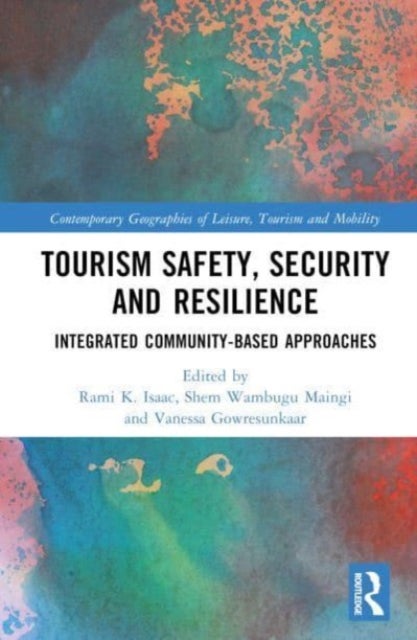 Tourism Safety, Security and Resilience - Integrated Community-Based Approaches