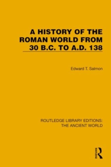 A History of the Roman World from 30 B.C. to A.D. 138