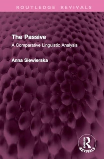 The Passive - A Comparative Linguistic Analysis