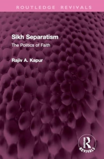 Sikh Separatism - The Politics of Faith