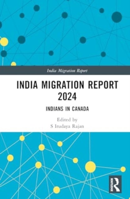 India Migration Report 2024 - Indians in Canada