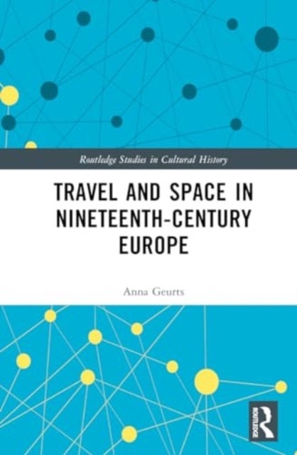 Travel and Space in Nineteenth-Century Europe