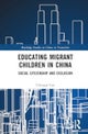 Educating Migrant Children in China