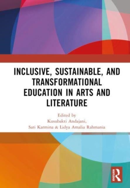 Inclusive, Sustainable, and Transformational Education in Arts and Literature - Proceedings of the 7th International Seminar on Language, Education, and Culture, (ISoLEC, 2023), July 07—08, 2023, Malang, Indonesia