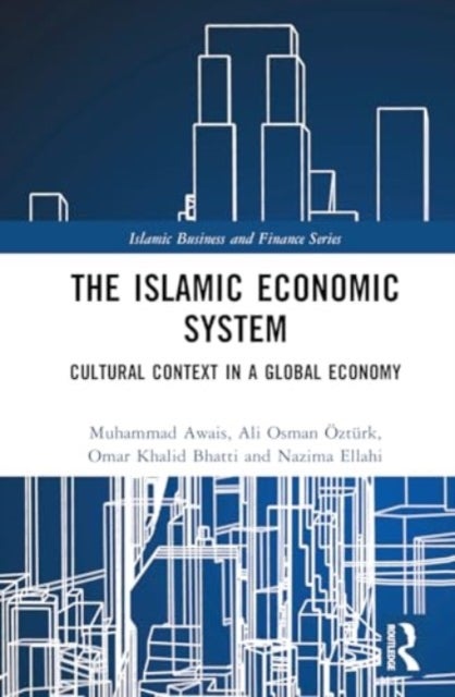 The Islamic Economic System - Cultural Context in a Global Economy
