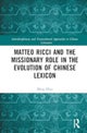 Matteo Ricci and the Missionary Role in the Evolution of Chinese Lexicon