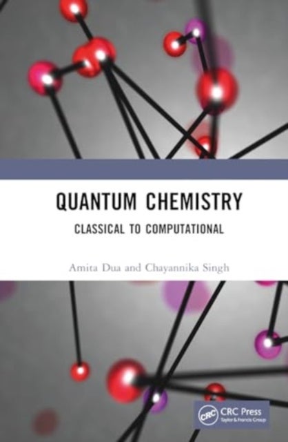 Quantum Chemistry - Classical to Computational