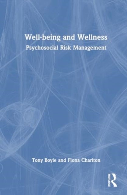 Well-being and Wellness: Psychosocial Risk Management - Psychosocial Risk Management