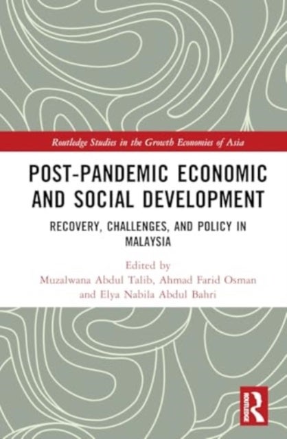 Post-Pandemic Economic and Social Development - Recovery, Challenges, and Policy in Malaysia
