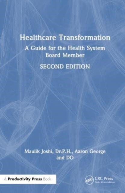 Healthcare Transformation - A Guide for the Health System Board Member