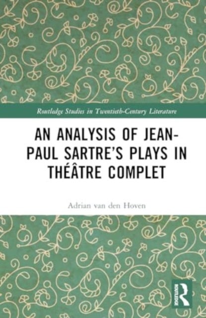An Analysis of Jean-Paul Sartre¿s Plays in Theatre complet