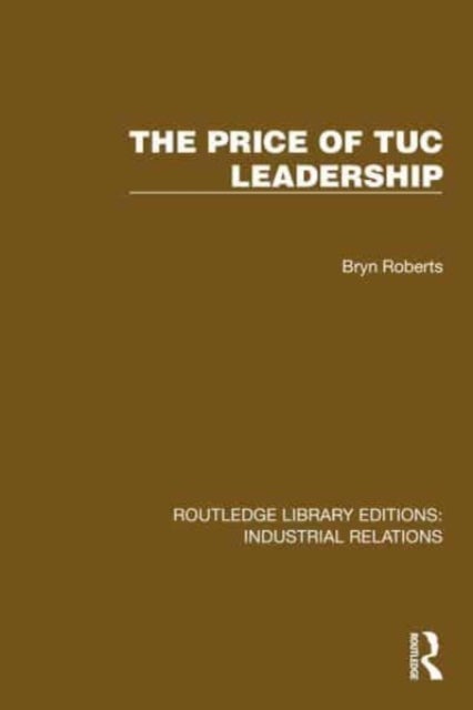 The Price of TUC Leadership