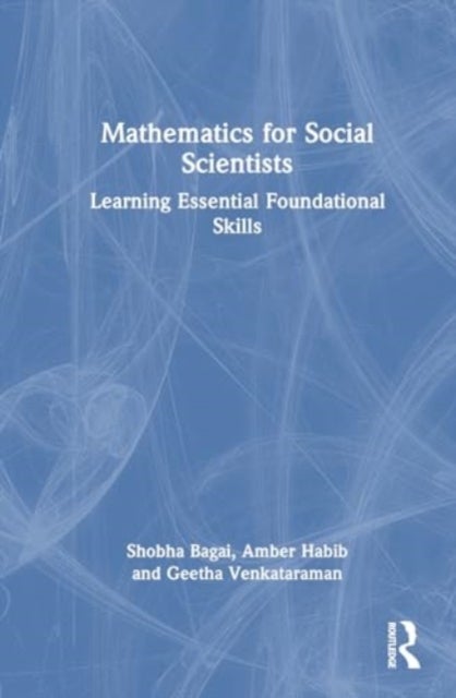 Mathematics for Social Scientists - Learning Essential Foundational Skills