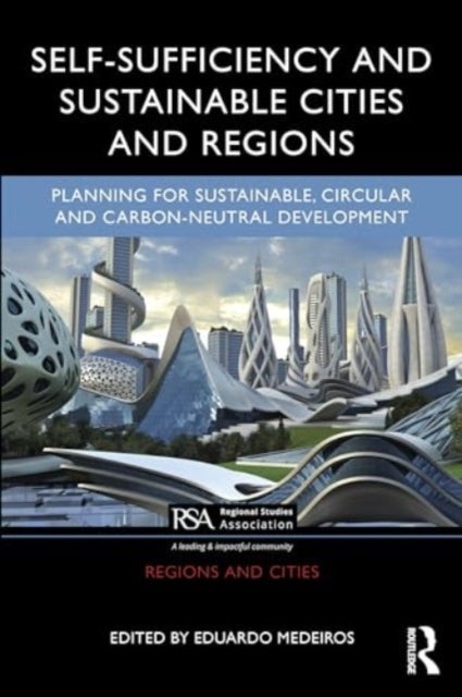 Self-Sufficiency and Sustainable Cities and Regions - Planning for Sustainable, Circular and Carbon-Neutral Development