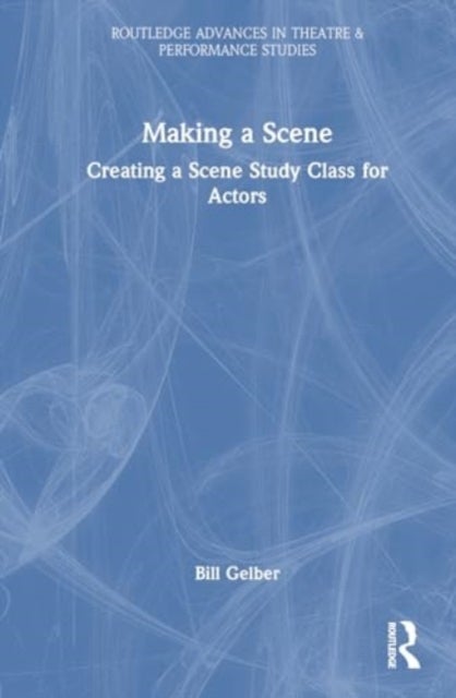 Making a Scene - Creating a Scene Study Class for Actors