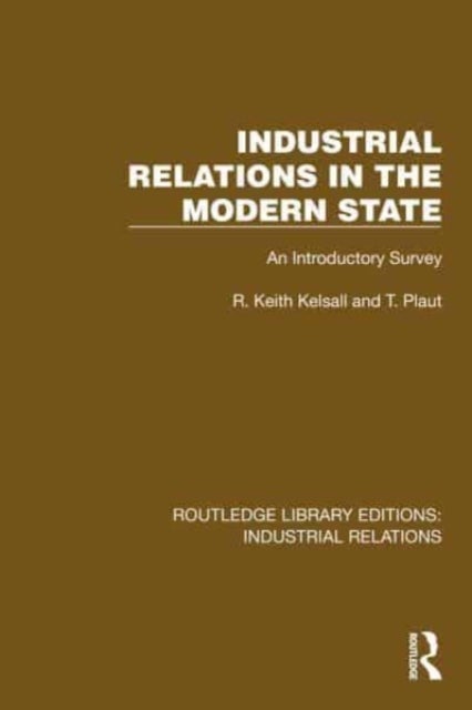Industrial Relations in the Modern State - An Introductory Survey