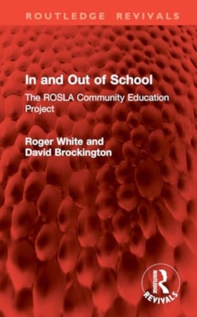 In and Out of School - The ROSLA Community Education Project