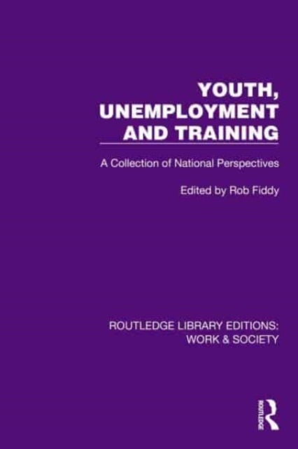 Youth, Unemployment and Training - A Collection of National Perspectives