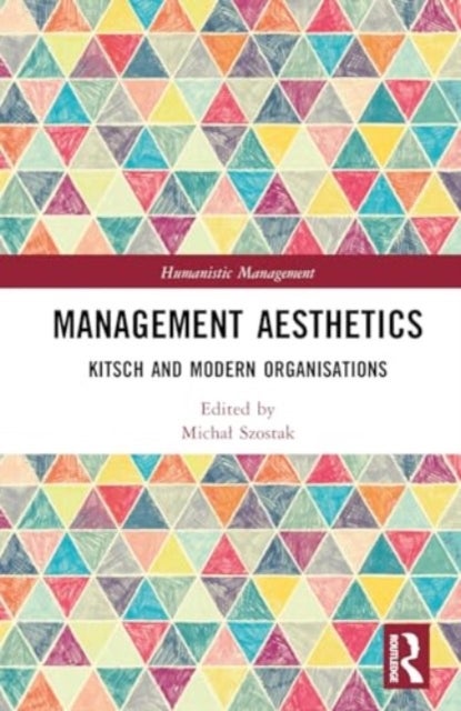 Management Aesthetics - Kitsch and Modern Organisations