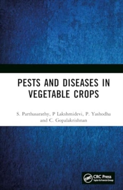 Pests and Diseases in Vegetable Crops
