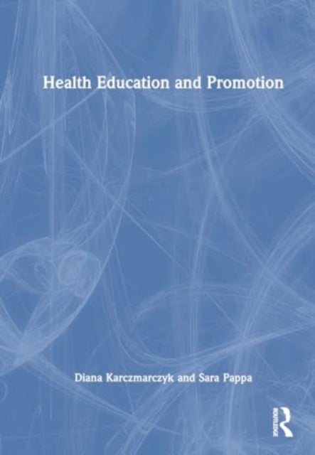 Health Education and Promotion - A Skills-based Approach