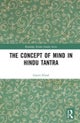 The Concept of Mind in Hindu Tantra