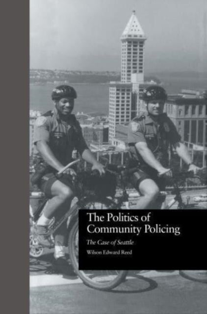 The Politics of Community Policing - The Case of Seattle