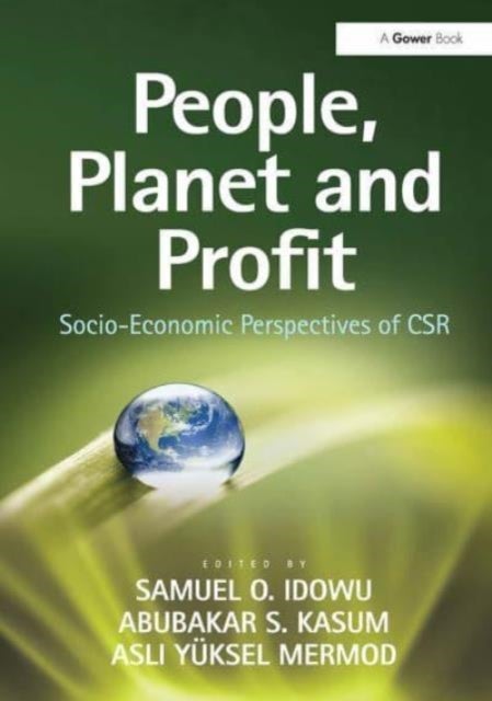 People, Planet and Profit - Socio-Economic Perspectives of CSR