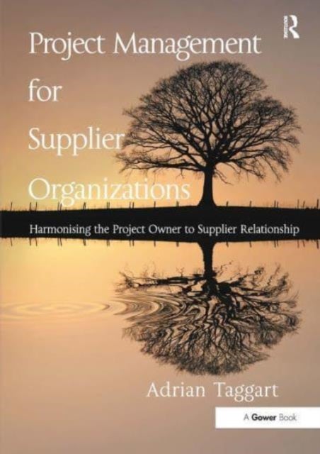 Project Management for Supplier Organizations - Harmonising the Project Owner to Supplier Relationship