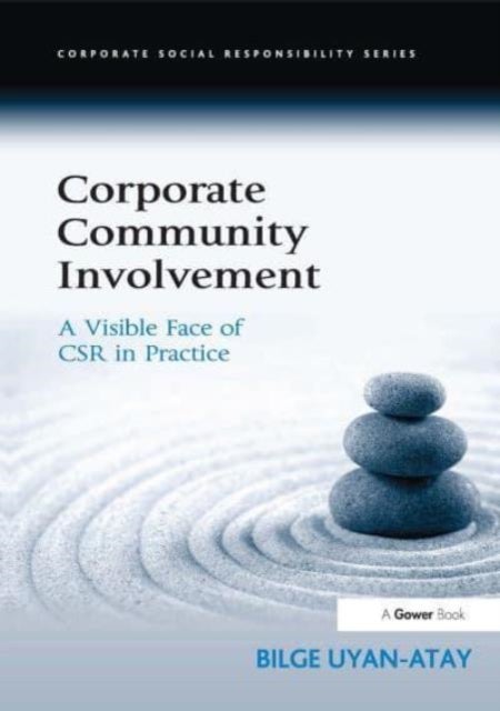 Corporate Community Involvement - A Visible Face of CSR in Practice