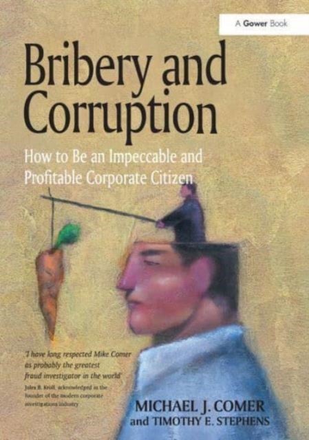 Bribery and Corruption - How to Be an Impeccable and Profitable Corporate Citizen