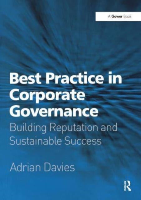 Best Practice in Corporate Governance - Building Reputation and Sustainable Success
