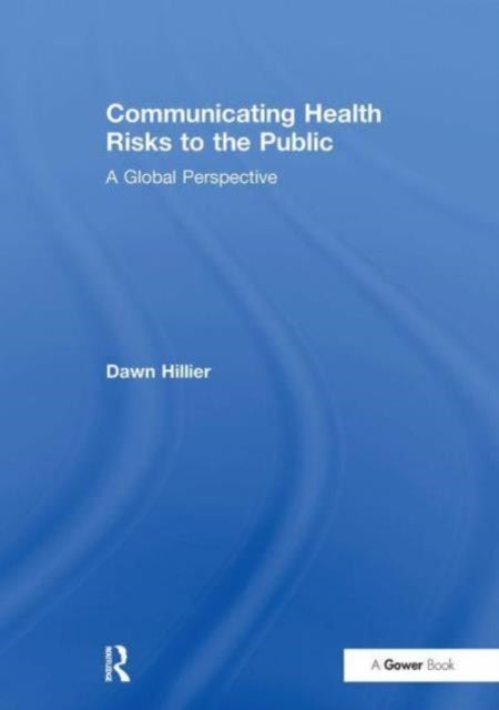 Communicating Health Risks to the Public - A Global Perspective