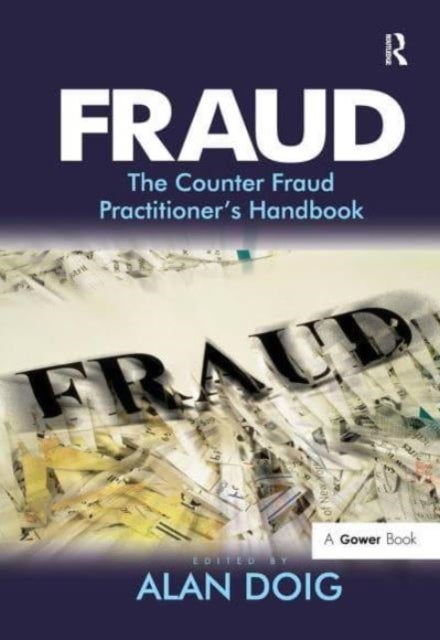 Fraud - The Counter Fraud Practitioner's Handbook