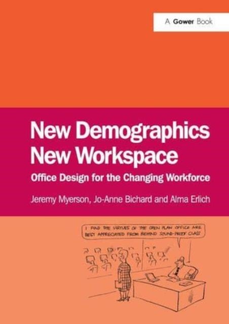 New Demographics New Workspace - Office Design for the Changing Workforce