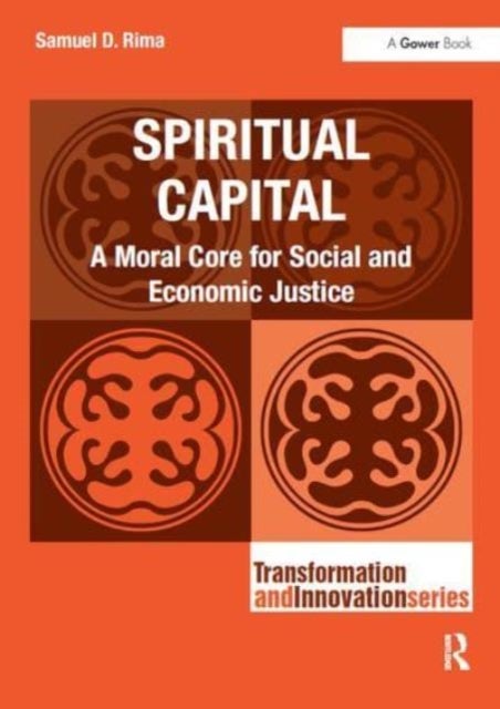 Spiritual Capital - A Moral Core for Social and Economic Justice