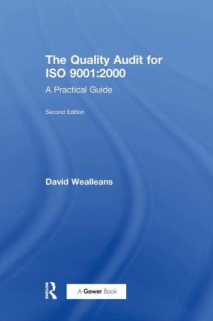 The Quality Audit for ISO 9001:2000 - A Practical Guide
