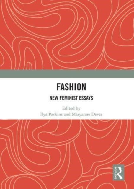 Fashion - New Feminist Essays