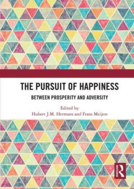 The Pursuit of Happiness - Between Prosperity and Adversity
